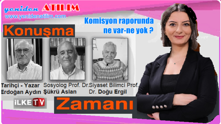 Komisyon raporunda ne var-ne yok ?